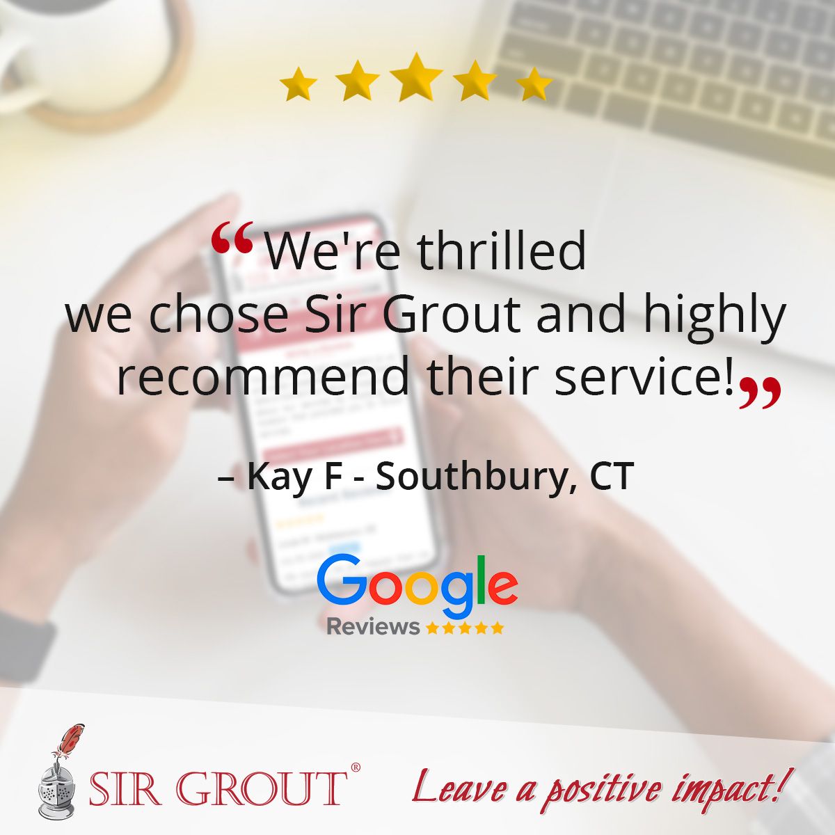 We're thrilled we chose Sir Grout and highly recommend their service!
