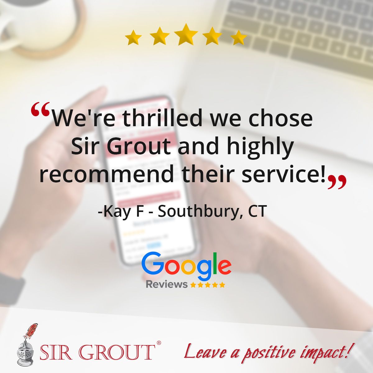 We're thrilled we chose Sir Grout and highly recommend their service!