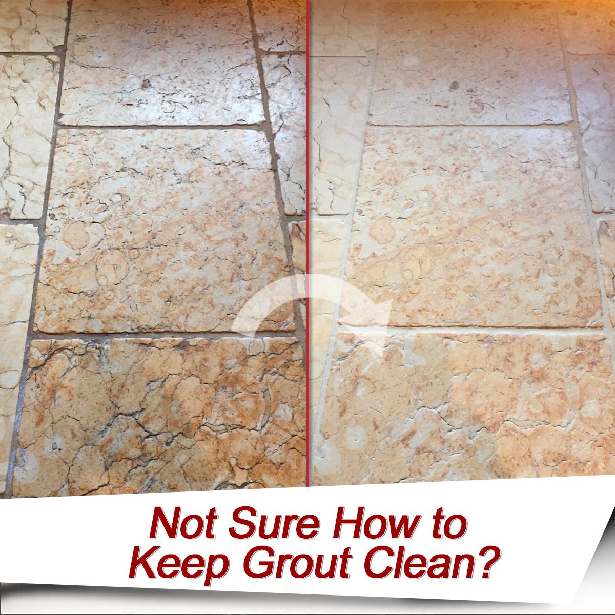 Not Sure How to Keep Grout Clean?