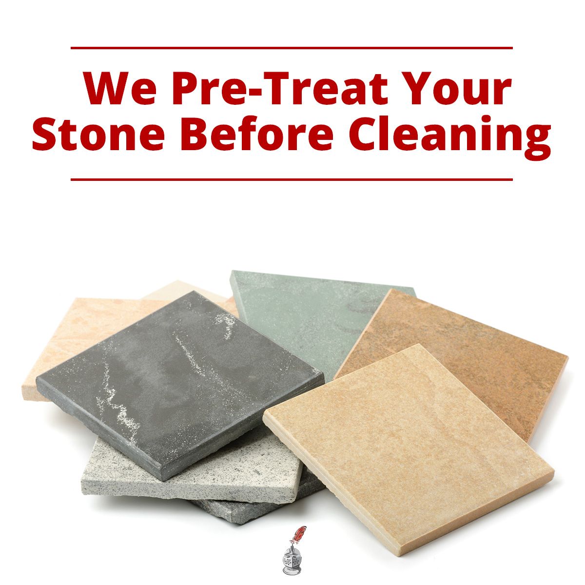 We Pre-Treat Your Stone Before Cleaning